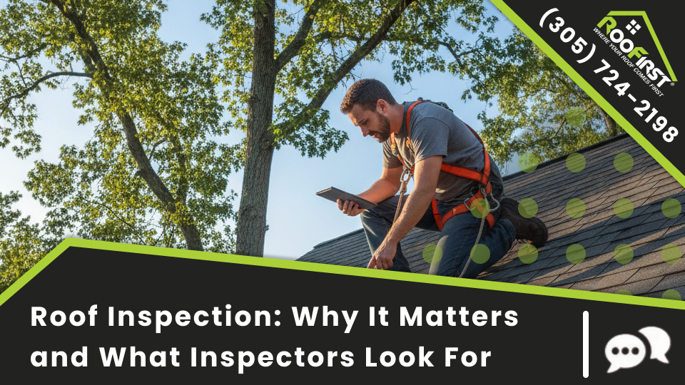 Roof Inspection: Why It Matters and What Inspectors Look For