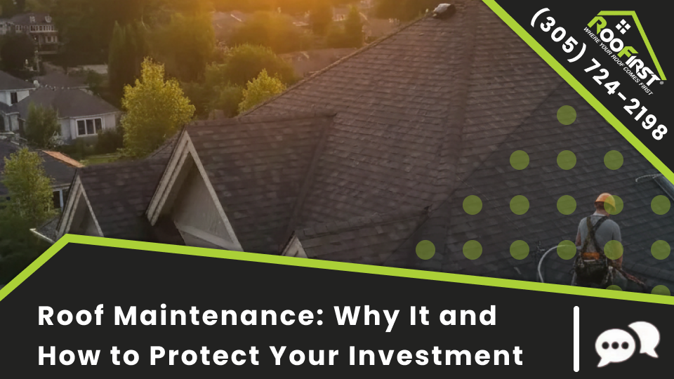 Roofirst Thumbnail Blog Roof Maintenance_ Why It and How to Protect Your Investment